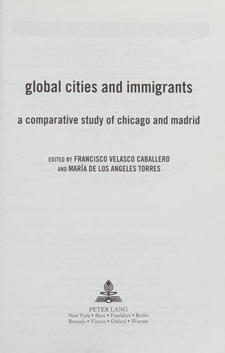 Global Cities and Immigrants A Comparative Study of Chicago and Madrid