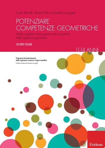 Potenziare competenze geometriche - vol. 2 Abilità cognitive e metacognitive nella costruzione della cognizione geometrica dagli 11 ai 14 anni