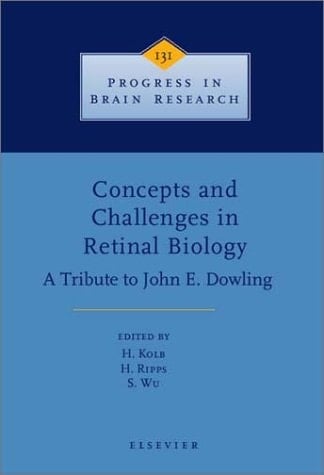 Concepts and Challenges in Retinal Biology A Tribute to John E. Dowling