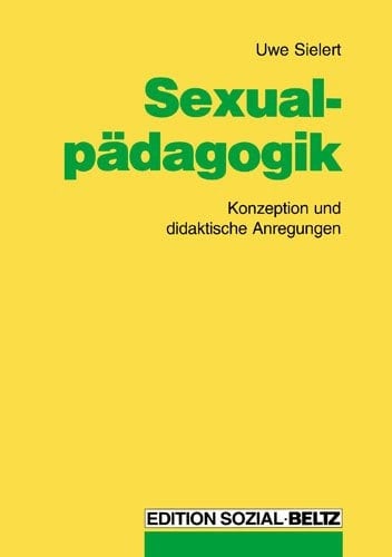 Sexualpädagogik Konzeption und didaktische Anregungen