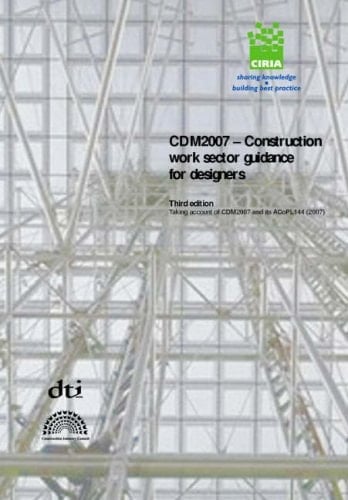 CDM2007 - Construction Work Sector Guidance for Designers Taking Account of CDM2007 and Its ACoP L144 (2007)