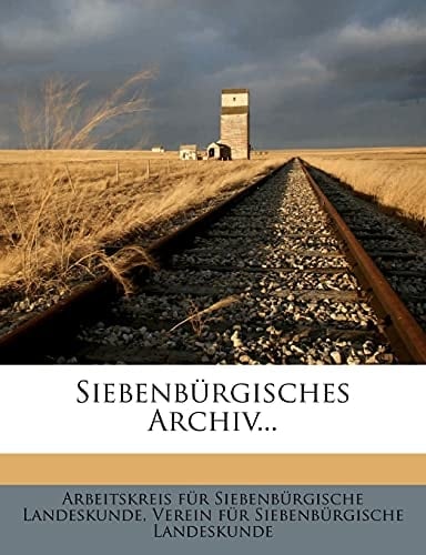 Archiv des Vereines für siebenbürgische Landeskunde, Neue Folge, Sechsundzwanzigster Band 1. Heft (German Edition)