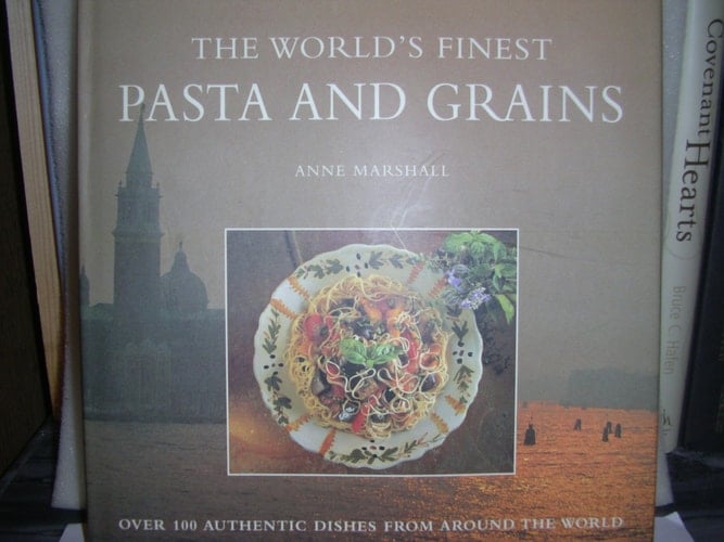 The World's Finest Pasta and Grain Dishes