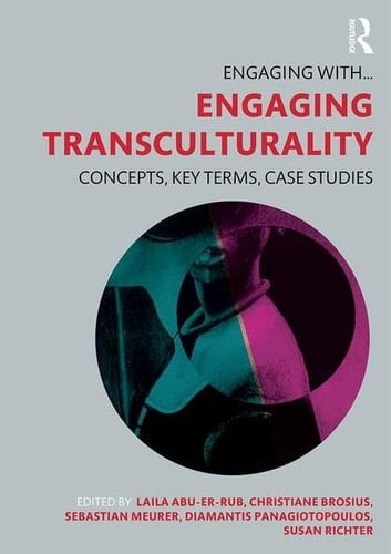 Engaging Transculturality Concepts, Key Terms, Case Studies