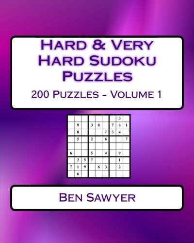 Hard and Very Hard Sudoku Puzzles Volume 1 200 Hard and Very Hard Sudoku Puzzles for Advanced Players