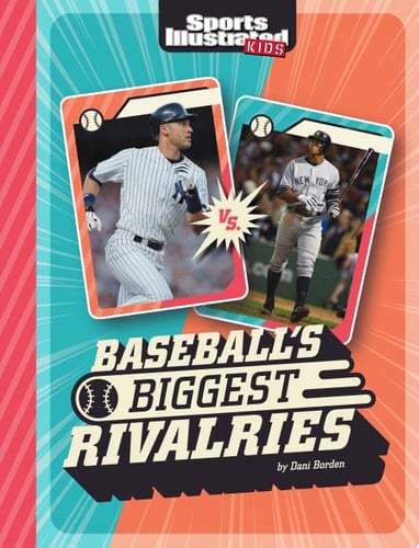 Baseball's Biggest Rivalries