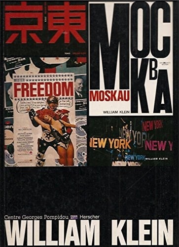William Klein: Photographe, etc. : [exposition au Musée national d'art moderne, Centre Georges-Pompidou, 11 mai-12 juin 1983] (French Edition)