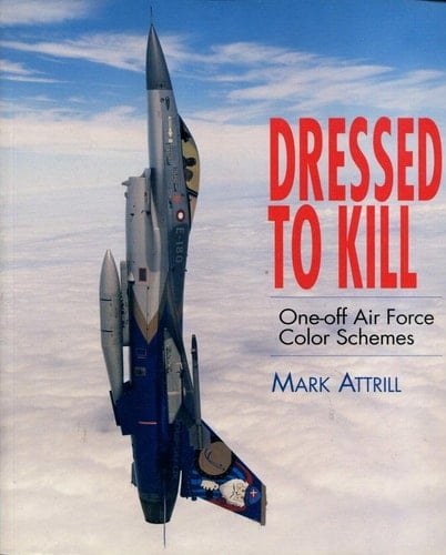 Dressed to Kill One-off Air Force Color Schemes