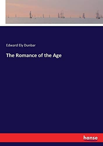 The Romance of the Age