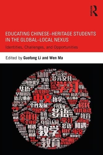 Educating Chinese-heritage Students in the Global-local Nexus Identities, Challenges, and Opportunities