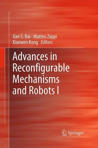 Advances in Reconfigurable Mechanisms and Robots I