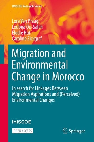 Migration and Environmental Change in Morocco In search for Linkages Between Migration Aspirations and (Perceived) Environmental Changes