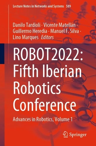 ROBOT2022: Fifth Iberian Robotics Conference Advances in Robotics, Volume 1
