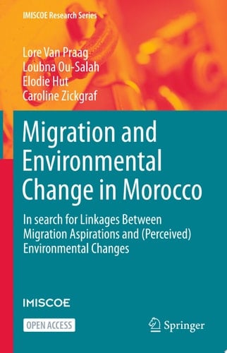 Migration and Environmental Change in Morocco In search for Linkages Between Migration Aspirations and (Perceived) Environmental Changes