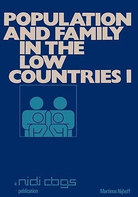 Population and Family in the Low Countries Volume I