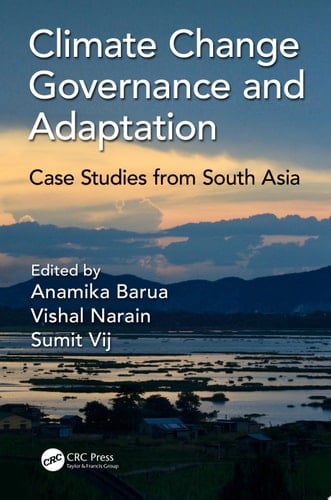 Climate Change Governance and Adaptation Case Studies from South Asia