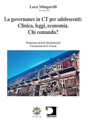 La Governance In Ct Per Adolescenti: Clinica, Leggi, Economia. Chi Comanda? Nuova Ediz.