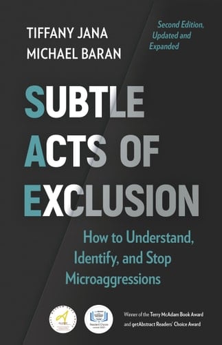 Subtle Acts of Exclusion, Second Edition How to Understand, Identify, and Stop Microaggressions
