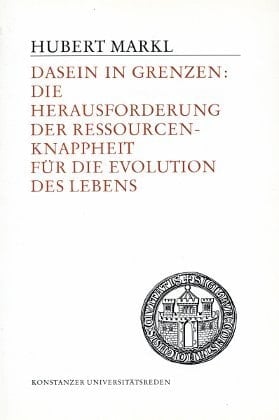 Dasein in Grenzen: Die Herausforderung der Ressourcenknappheit für die Evolution des Lebens (Konstanzer Universitätsreden) (German Edition)