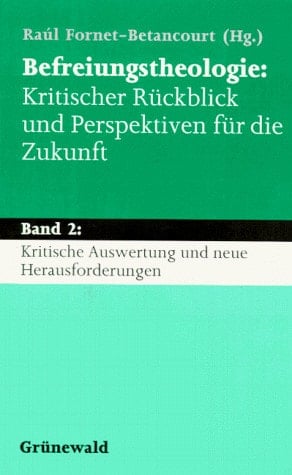Befreiungstheologie: Bilanz der letzten 25 Jahre (1968-1993)