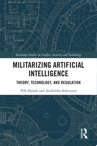 Militarizing Artificial Intelligence Theory, Technology, and Regulation