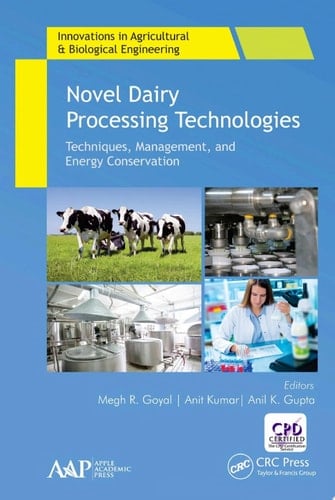 Novel Dairy Processing Technologies Techniques, Management, and Energy Conservation