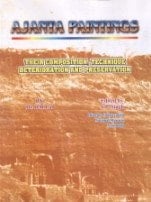 Ajanta Paintings Their Composition, Technique, Deterioration and Preservation