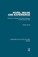 Word, Image, and Experience Dynamics of Miracle and Self-perception in Sixth-century Gaul