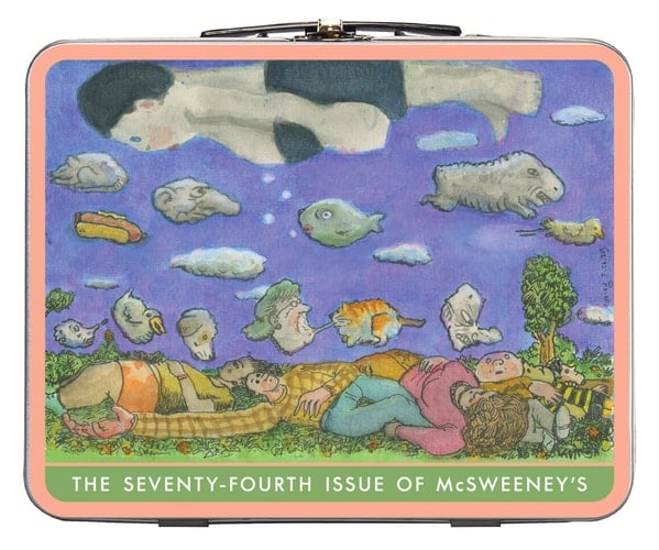 The McSweeney's Anthology of Contemporary Literature Seventy-fourth Edition