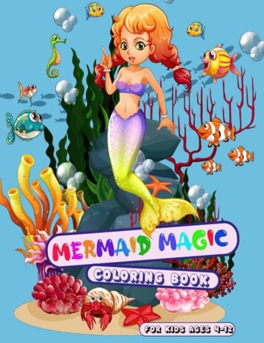 Mermaid Magic: Coloring Adventures Under the Sea: Coloring book for kids with positive affirmation, Motivational positive quotes