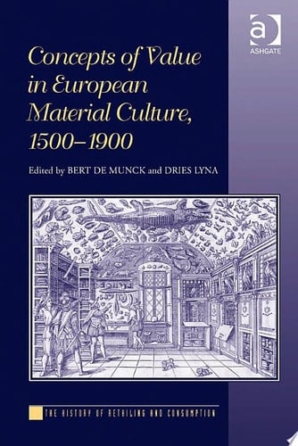 Concepts of Value in European Material Culture, 1500-1900