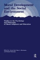 Moral Development and the Social Environment Studies in the Philosophy and Psychology of Moral Judgment and Education