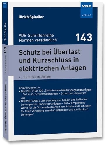 Schutz bei Überlast und Kurzschluss in elektrischen Anlagen Erläuterungen zu DIN VDE 0100-430 "Errichten von Niederspannungsanlagen - Teil 4-43: Schutzmaßnahmen - Schutz bei Überstrom" und DIN VDE 0298-4 "Verwendung von Kabeln und isolierten Leitungen für Starkstromanlagen - Teil 4: Empfohlene Werte für die Strombelastbarkeitvon Kabeln und Leitungem"