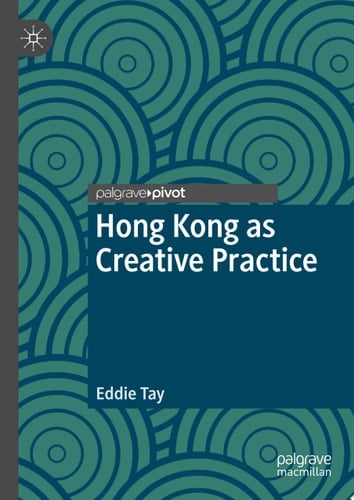 Hong Kong as Creative Practice