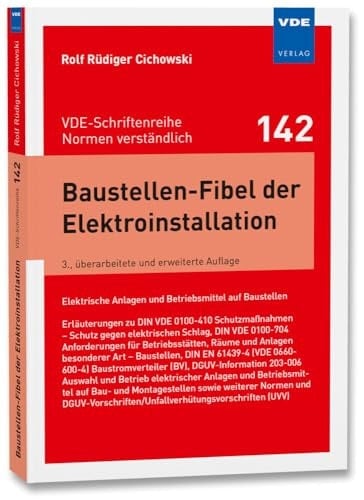 Baustellen-Fibel der Elektroinstallation Elektrische Anlagen und Betriebsmittel auf Baustellen : Erläuterungen zuDIN VDE 0100-410 Schutzmaßnahmen – Schutz gegen elektrischen Schlag, DIN VDE 0100-704 Anforderungen für Betriebsstätten, Räume und Anlagen besonderer Art – Baustellen, DIN EN 61439-4 (VDE 0660-600-4) Baustromverteiler (BV), DGUV-Information 203-006 Auswahl und Betrieb elektrischer Anlagen und Betriebsmittel auf Bau- und Montagestellen sowie weiterer Normen und DGUV-Vorschriften/Unfall