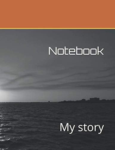 Notebook: My story