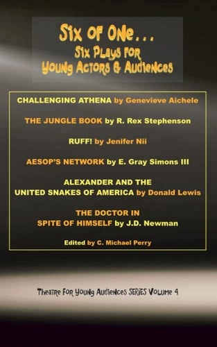 Six of One … Six Plays for Young Actors and Audiences (Plays and Musicals for Young Audiences SERIES)