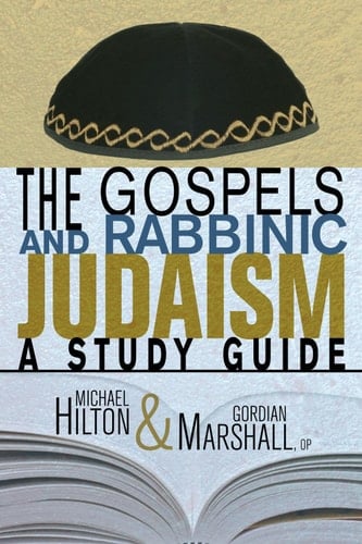 The Gospels and Rabbinic Judaism A Study Guide
