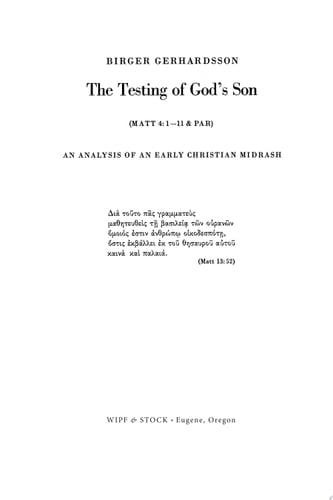 The Testing of God's Son (Matt. 4:1-11 & PAR), An Analysis of an Early Christian Midrash