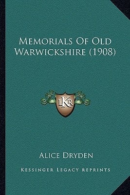 Memorials Of Old Warwickshire (1908)