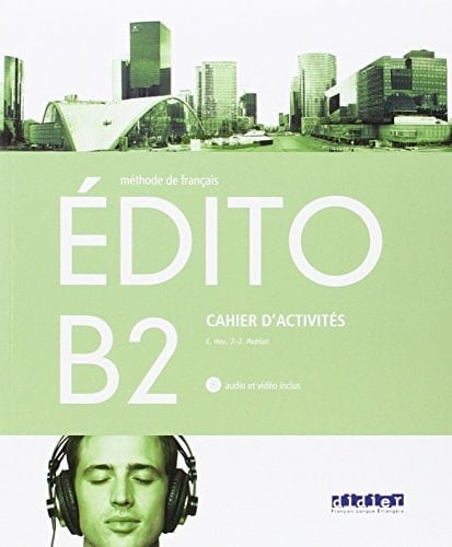 Édito méthode de français : niveau B2 : cahier d'activités