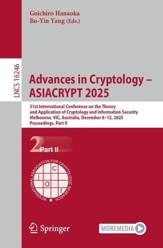 Advances in Cryptology – ASIACRYPT 2025 31st International Conference on the Theory and Application of Cryptology and Information Security, Melbourne, VIC, Australia, December 8–12, 2025, Proceedings, Part II