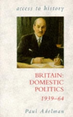 Britain Domestic Politics, 1939-64