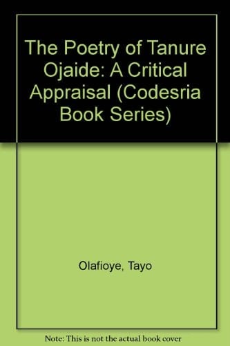 The Poetry of Tanure Ojaide (Codesria Book Series)