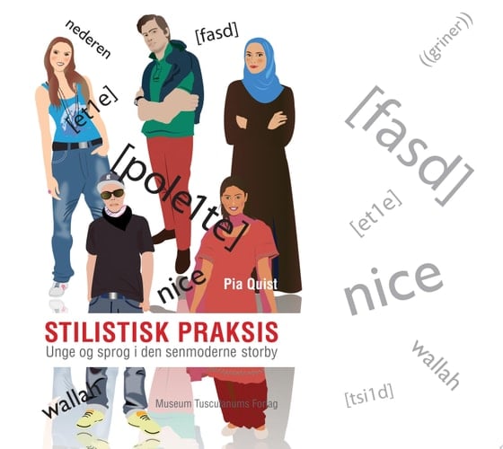 Stilistisk praksis Unge og sprog i den senmoderne storby