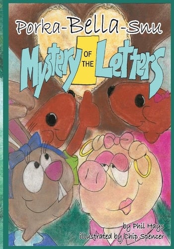 Porka-Bella-Snu and the Mystery of the Letters