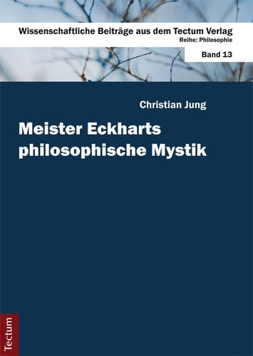 Meister Eckharts Philosophische Mystik: Philosophie