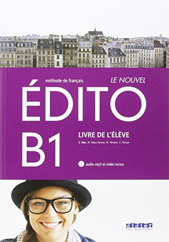 Le nouvel édito méthode de français : niveau B1 : livre de l'élève