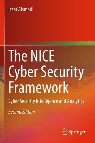 The NICE Cyber Security Framework Cyber Security Intelligence and Analytics
