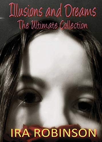 Illusions and Dreams The Ultimate Collection